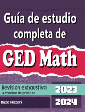 Guía de estudio completa de GED Matemática 2023 – 2024: Revisión exhaustiva + Pruebas de práctica (Spanish Edition)