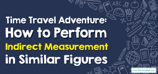 Time Travel Adventure: How to Perform Indirect Measurement in Similar Figures