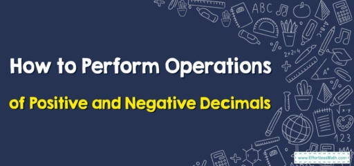 How to Perform Operations of Positive and Negative Decimals