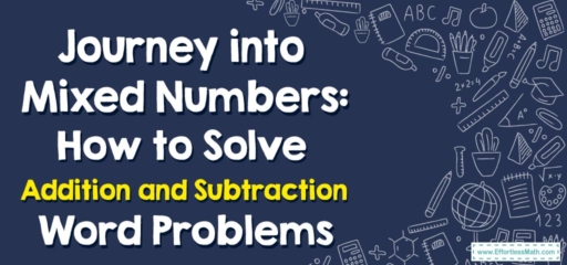 Journey into Mixed Numbers: How to Solve Addition and Subtraction Word Problems