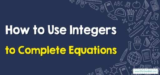 How to Use Integers to Complete Equations