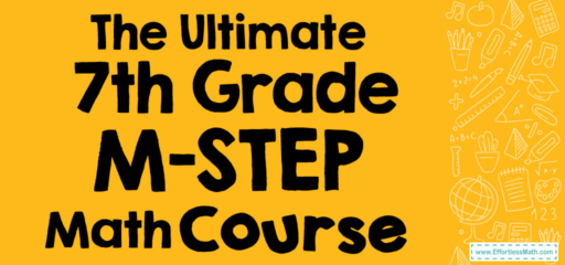 The Ultimate 7th Grade M-STEP Math Course (+FREE Worksheets)