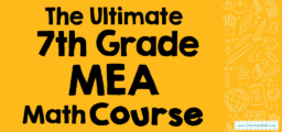 The Ultimate 7th Grade MEA Math Course (+FREE Worksheets)