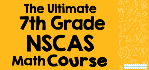 The Ultimate 7th Grade NSCAS Math Course (+FREE Worksheets)