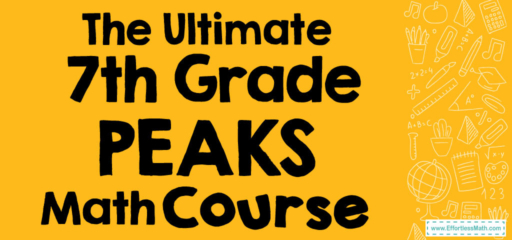 The Ultimate 7th Grade PEAKS Math Course (+FREE Worksheets)
