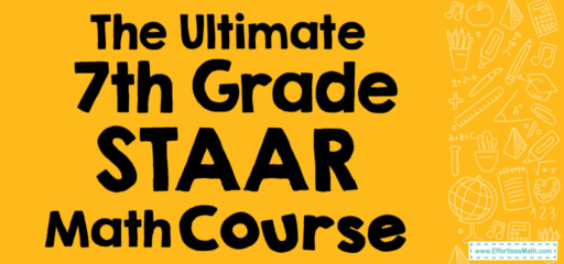 The Ultimate 7th Grade STAAR Math Course (+FREE Worksheets)
