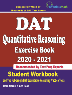 DAT Quantitative Reasoning Exercise Book 2020-2021: Student Workbook and Two Full-Length DAT Quantitative Reasoning Practice Tests