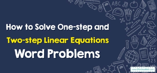 How to Solve One-step and Two-step Linear Equations Word Problems