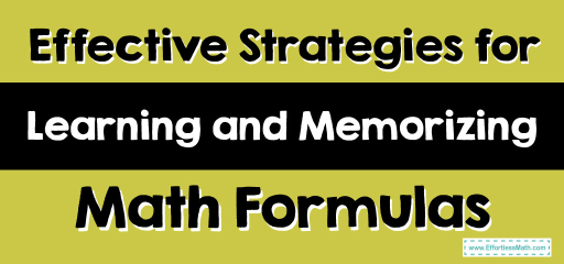 Effective Strategies for Learning and Memorizing Math Formulas