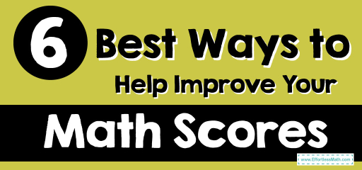 Six Best Ways to Help Improve Your Math Scores