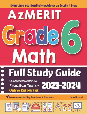 AzMERIT Grade 6 Math Full Study Guide: Comprehensive Review + Practice Tests + Online Resources