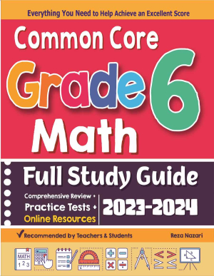 Common Core Grade 6 Math Full Study Guide: Comprehensive Review + Practice Tests + Online Resources cover