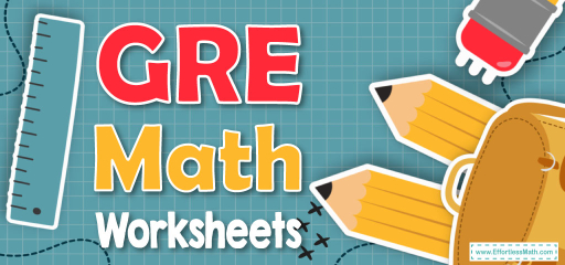 GRE Math Worksheets: FREE & Printable – Your Ultimate Preparation Tool!