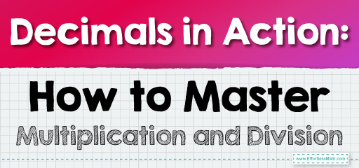 Decimals in Action: How to Master Multiplication and Division