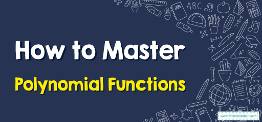 How to Master Polynomial Functions