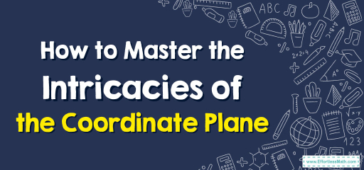 How to Master the Intricacies of the Coordinate Plane