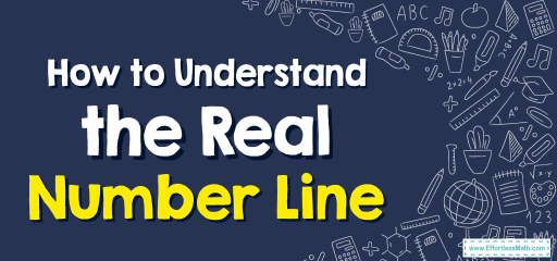 How to Understand the Real Number Line