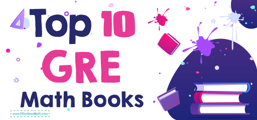 Top 10 GRE Math Books: To Help You Succeed on the GRE Math Test