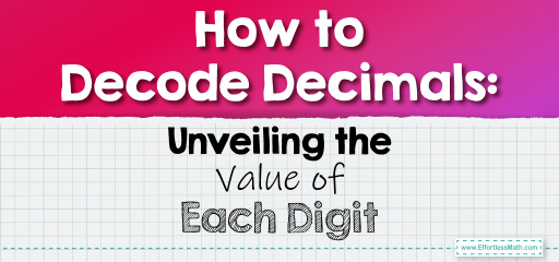 How to Decode Decimals: Unveiling the Value of Each Digit