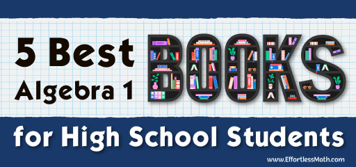 5 Best Algebra 1 Books for High School Students