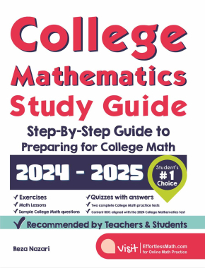 College Mathematics Study Guide: Step-By-Step Guide to Preparing for College Math