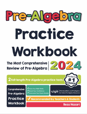 Pre-Algebra Practice Workbook: The Most Comprehensive Review of Pre-Algebra