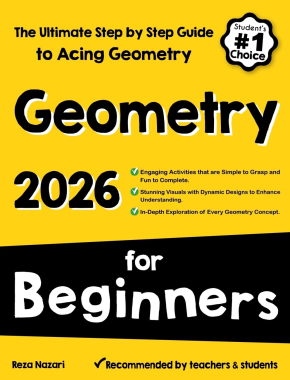 Geometry for Beginners: The Ultimate Step by Step Guide to Acing Geometry