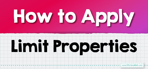 How to Apply Limit Properties