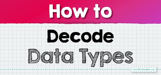 How to Decode Data Types
