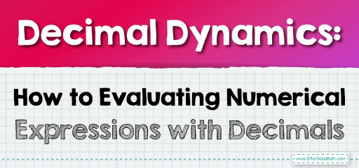 Decimal Dynamics: How to Evaluating Numerical Expressions with Decimals
