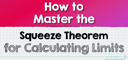 How to Master the Squeeze Theorem for Calculating Limits