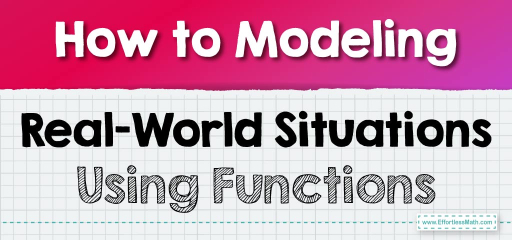 How to Modeling Real-World Situations Using Functions