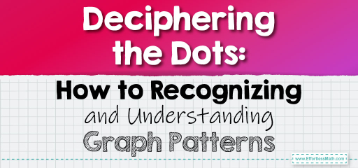 Deciphering the Dots: How to Recognizing and Understanding Graph Patterns