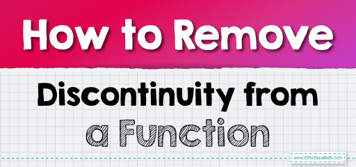 How to Remove Discontinuity from a Function