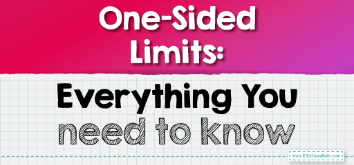 One-Sided Limits: Everything You need to know