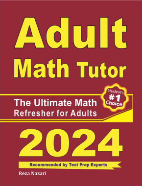 Adult Math Tutor: The Ultimate Math Refresher for Adults