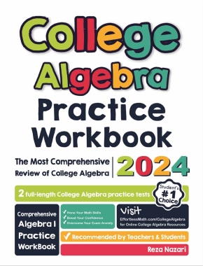 College Algebra Practice Workbook: The Most Comprehensive Review of College Algebra