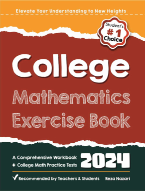 College Mathematics Exercise Book: A Comprehensive Workbook + College Math Practice Tests