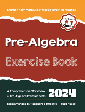 Pre-Algebra Exercise Book: A Comprehensive Workbook + PreAlgebra Practice Tests