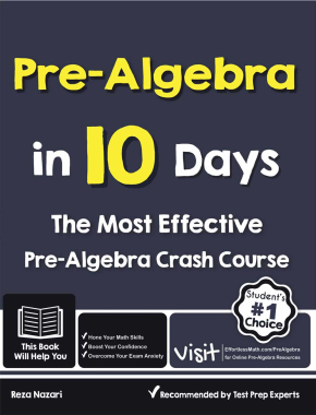 Pre-Algebra in 10 Days: The Most Effective Pre-Algebra Crash Course
