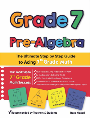 Grade 7 Pre-Algebra: The Ultimate Step by Step Guide to Acing 7th Grade Math
