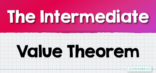 The Intermediate Value Theorem