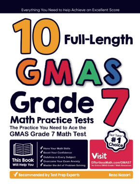10 Full Length GMAS Grade 7 Math Practice Tests: The Practice You Need to Ace the GMAS Grade 7 Math Test
