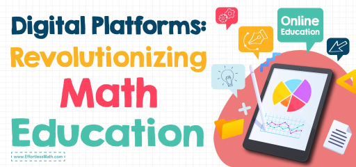 Digital Platforms: Revolutionizing Math Education