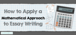 How to Apply a Mathematical Approach to Essay Writing