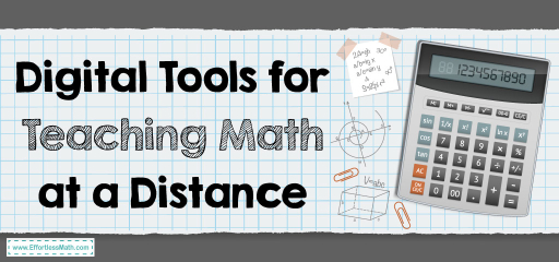 Digital Tools for Teaching Math at a Distance