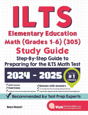 ILTS Elementary Education Math (Grades 1–6) (305) Study Guide ...