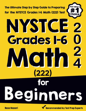NYSTCE Grades 1–6 Math (222) for Beginners