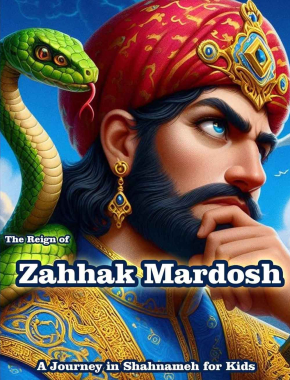 The Reign of Zahhak Mardosh
