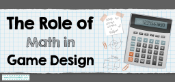 The Role of Math in Game Design
